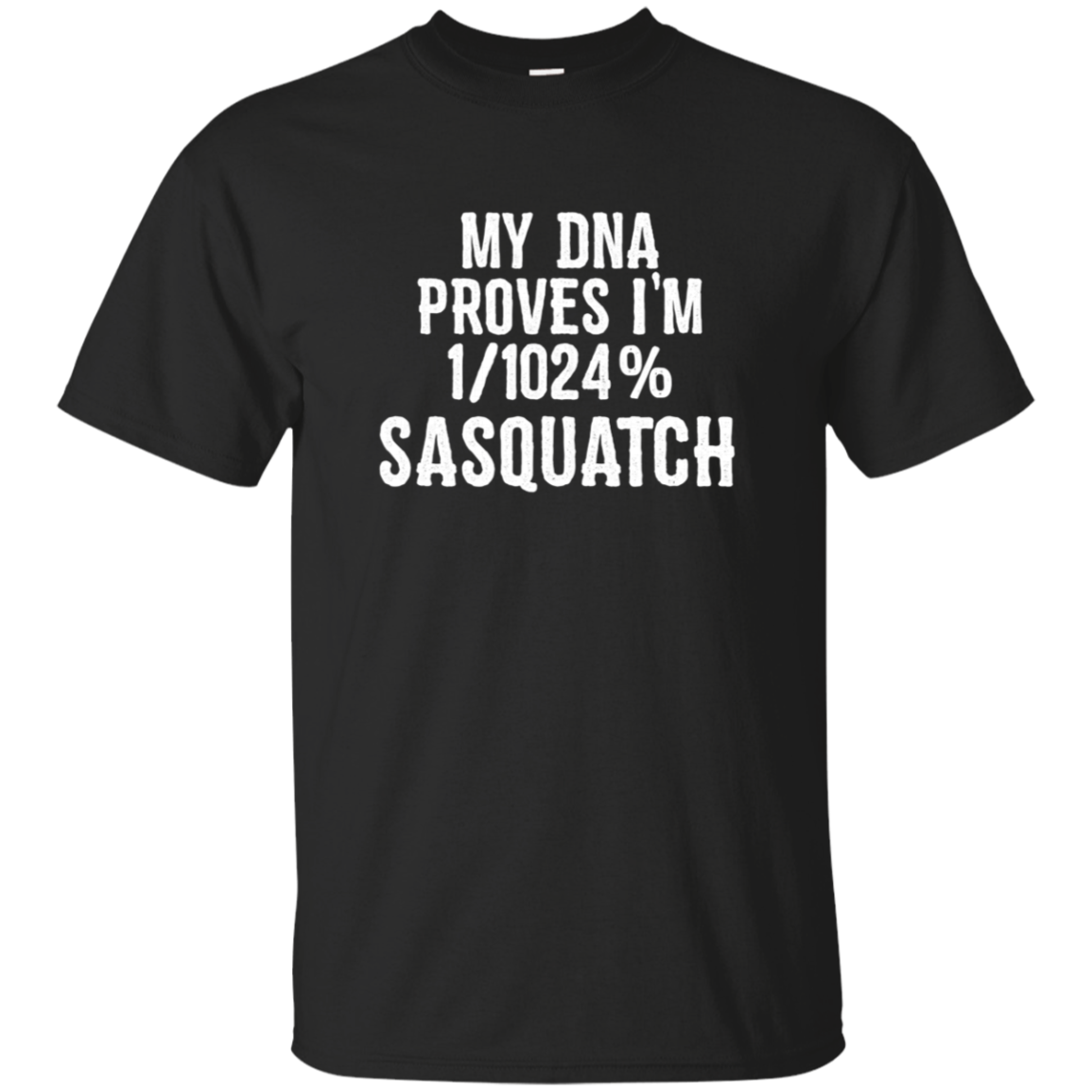 1-1024% Funny Dna Test Pro-trump Sasquatch G200 Ultra T-shirt