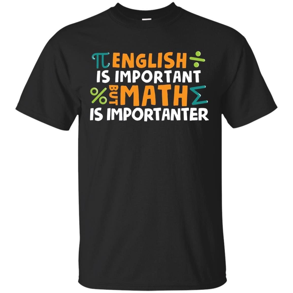 Funny English Is Important But Math Is Importanter T Shirt