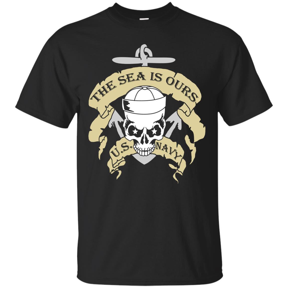 The Sea Is Ours U.s.navy Tshirt Gift For Skull