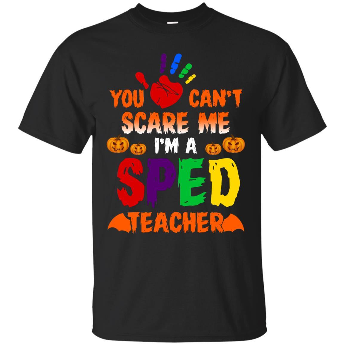 You Cant Scare Me Im A Sped Tea Halloween T Shirt