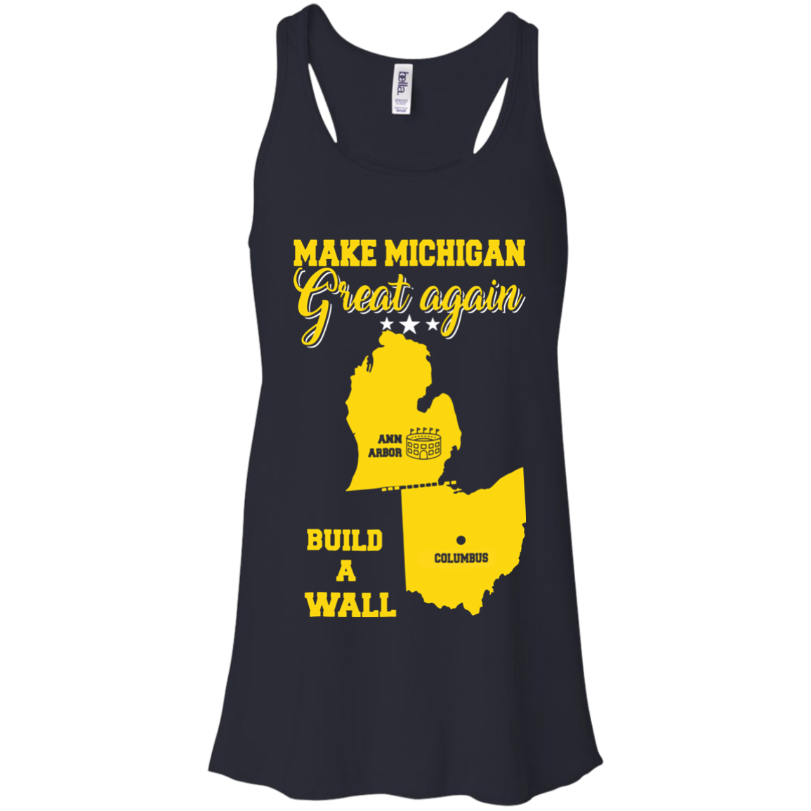 Make Michigan Great Again Build A Wall Shirt Racerback Tank