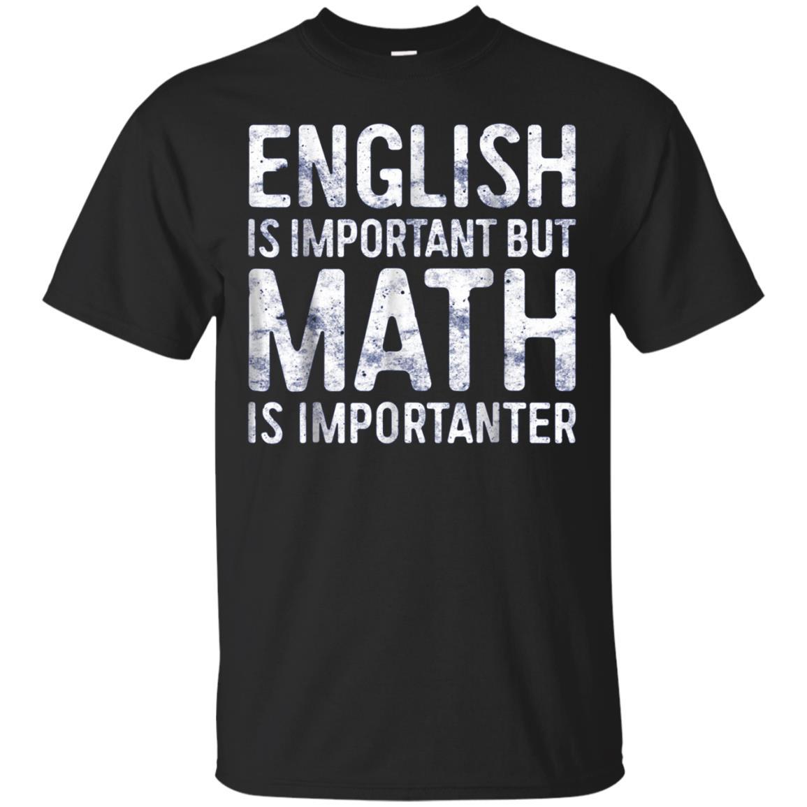 English Is Important But Math Is Importanter T-shirt Tea