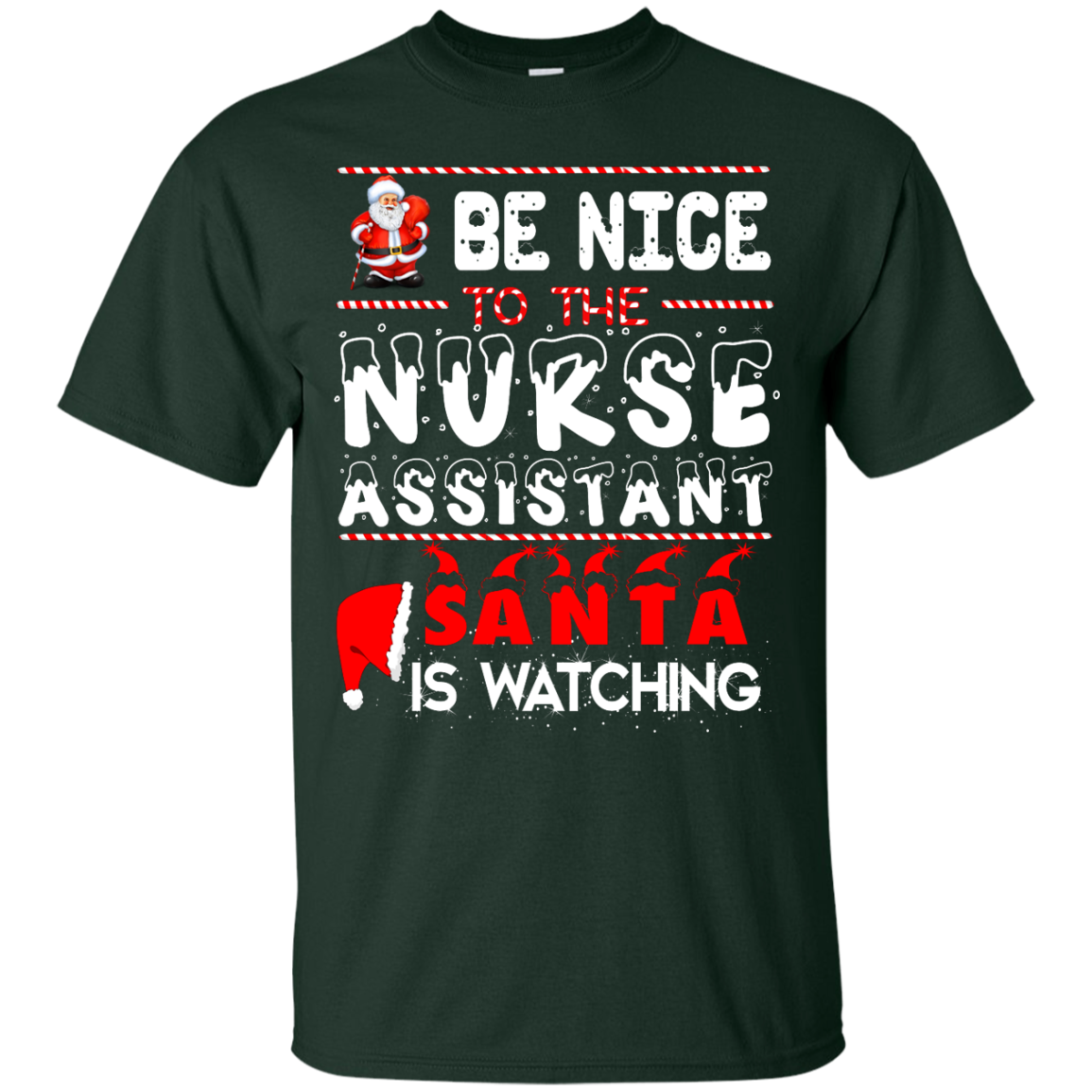 Be Nice To The Nurse Assistant Santa Is Watching, Tank T Shirt