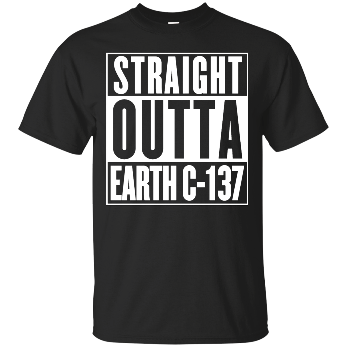 Straight Outta Earth C137 T Shirt