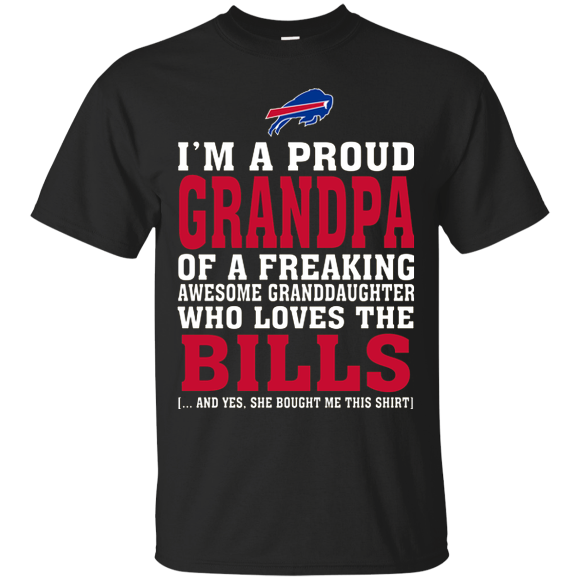 Iâ™m A Proud Grandpa Of A Freaking Awesome Granddaughter Who Loves The Bills Shirts