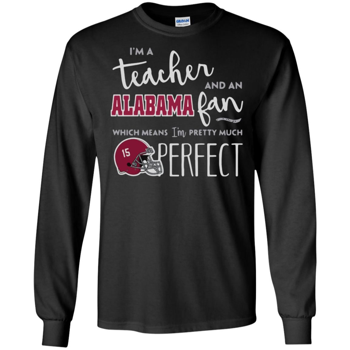 Check Out This Awesome Im A Tea And A Alabama Crimson Tide Fan Which Means Im Pretty Much Perfec G240 Ls Ultra T Shirt