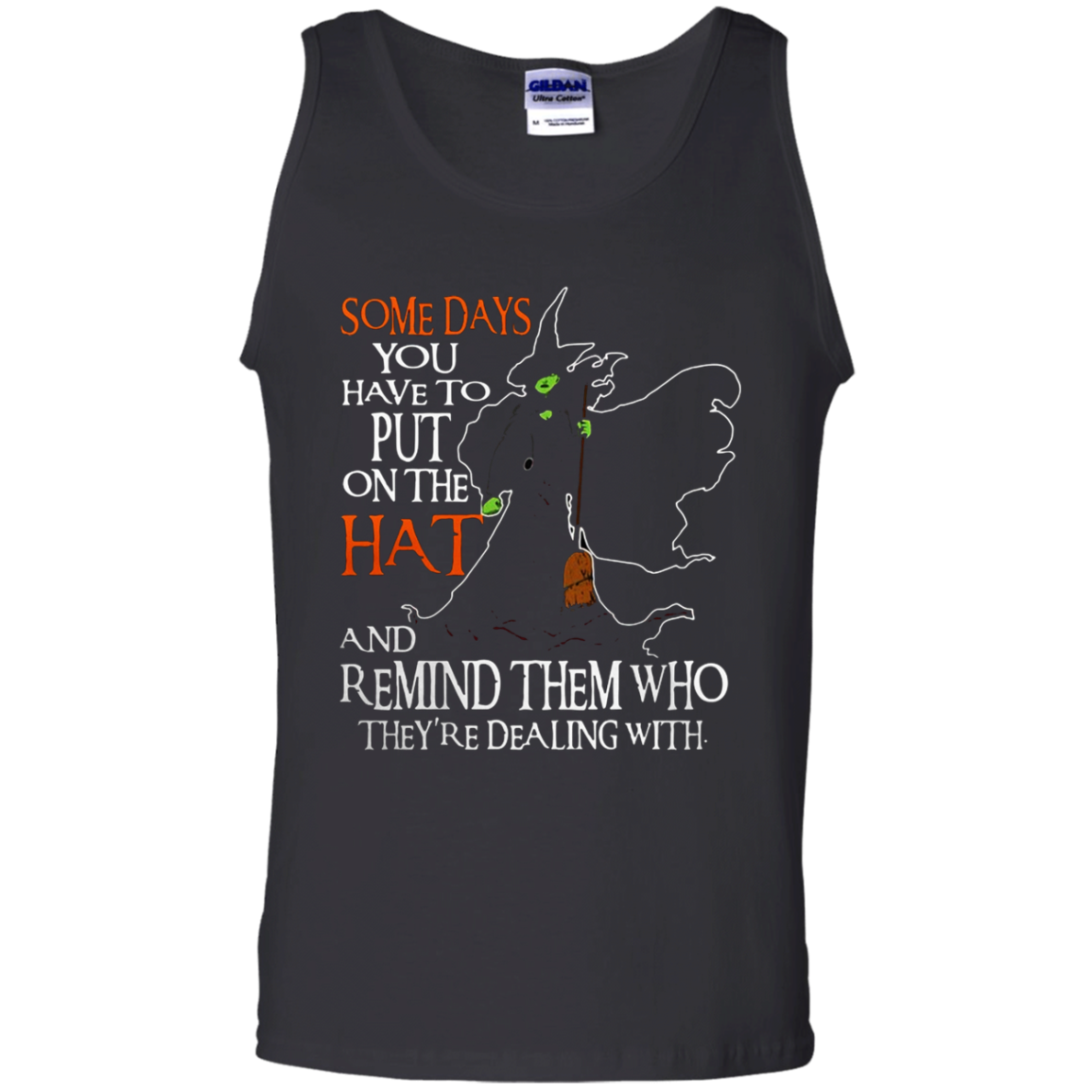 Discover Cool Halloween Witch Someday You Have To Put On The Hat Shirt G220 Tank Top