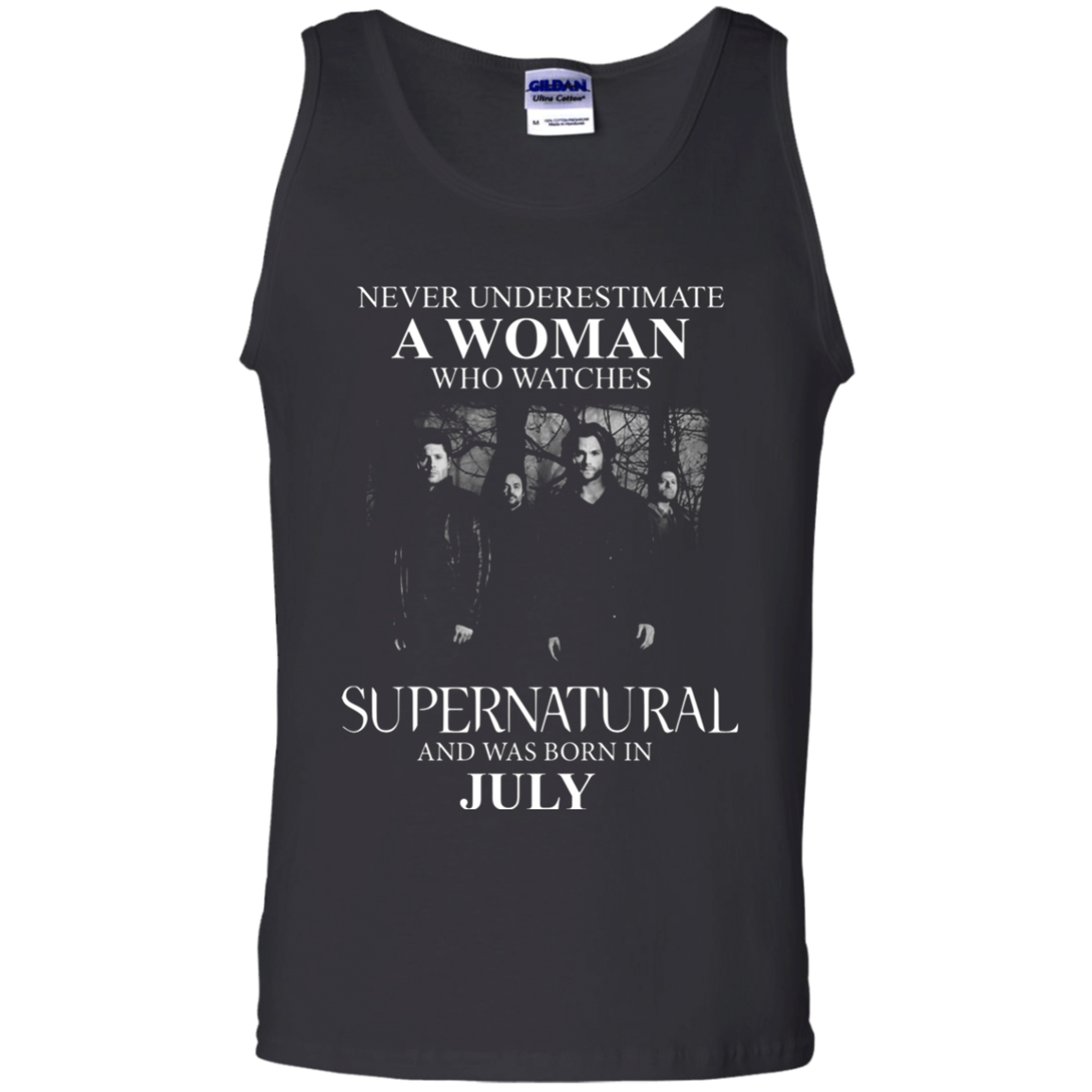 Never Underestimate A Woman Who Watches Supernatural And Was Born In July T Shirt Tank Top