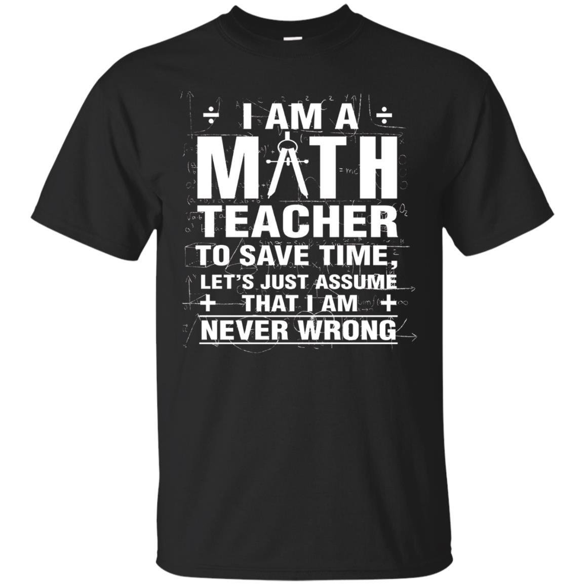 Math Tea T-shirt I Am A Math Tea To Save Time