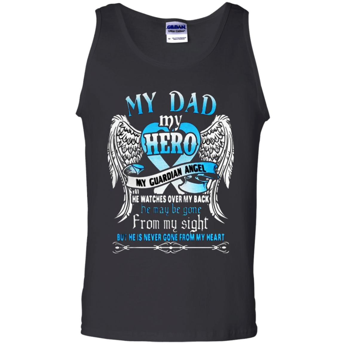 My Dad My Hero My Guardian Angel Shirt G220 Tank Top