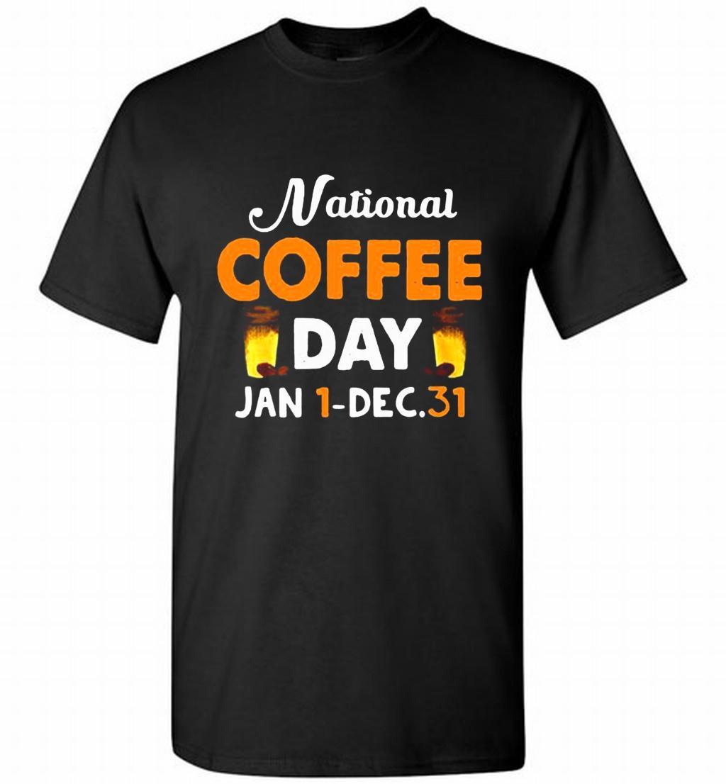 National Coffee Day Jan 1 Dec 31 Shirt