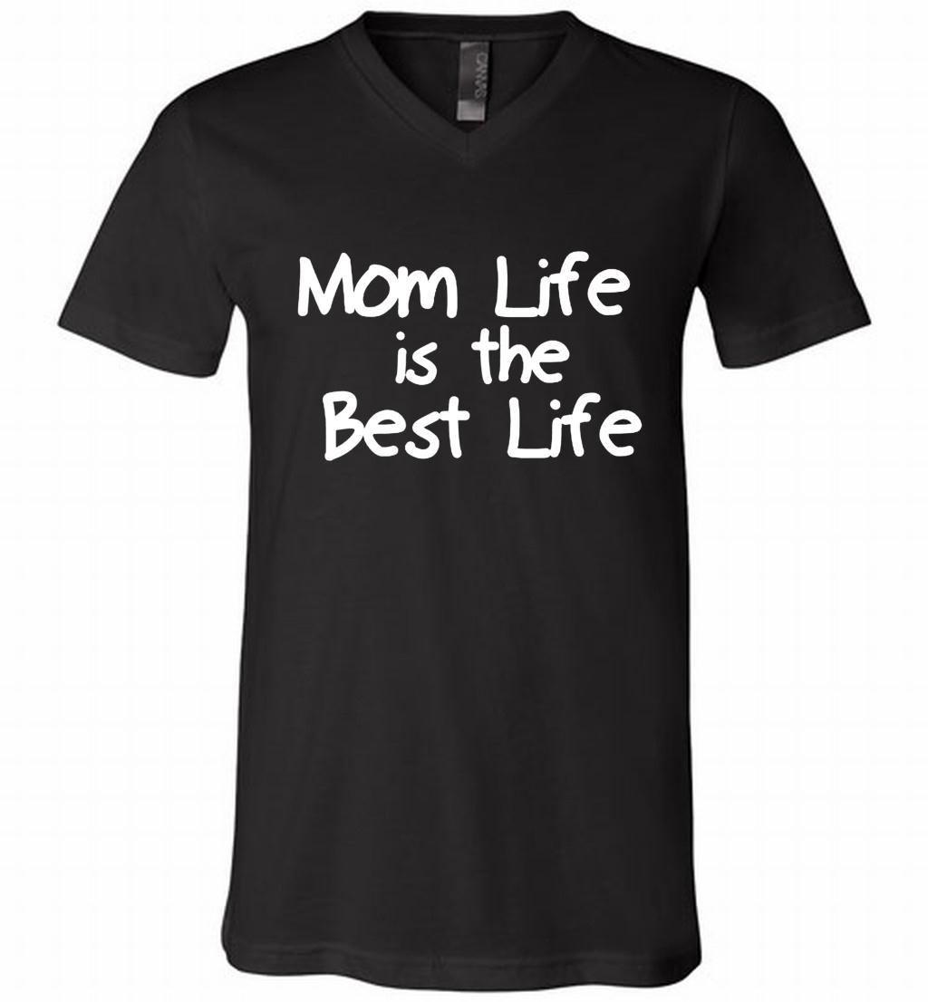 Mom Life Is The Best Life Shirt