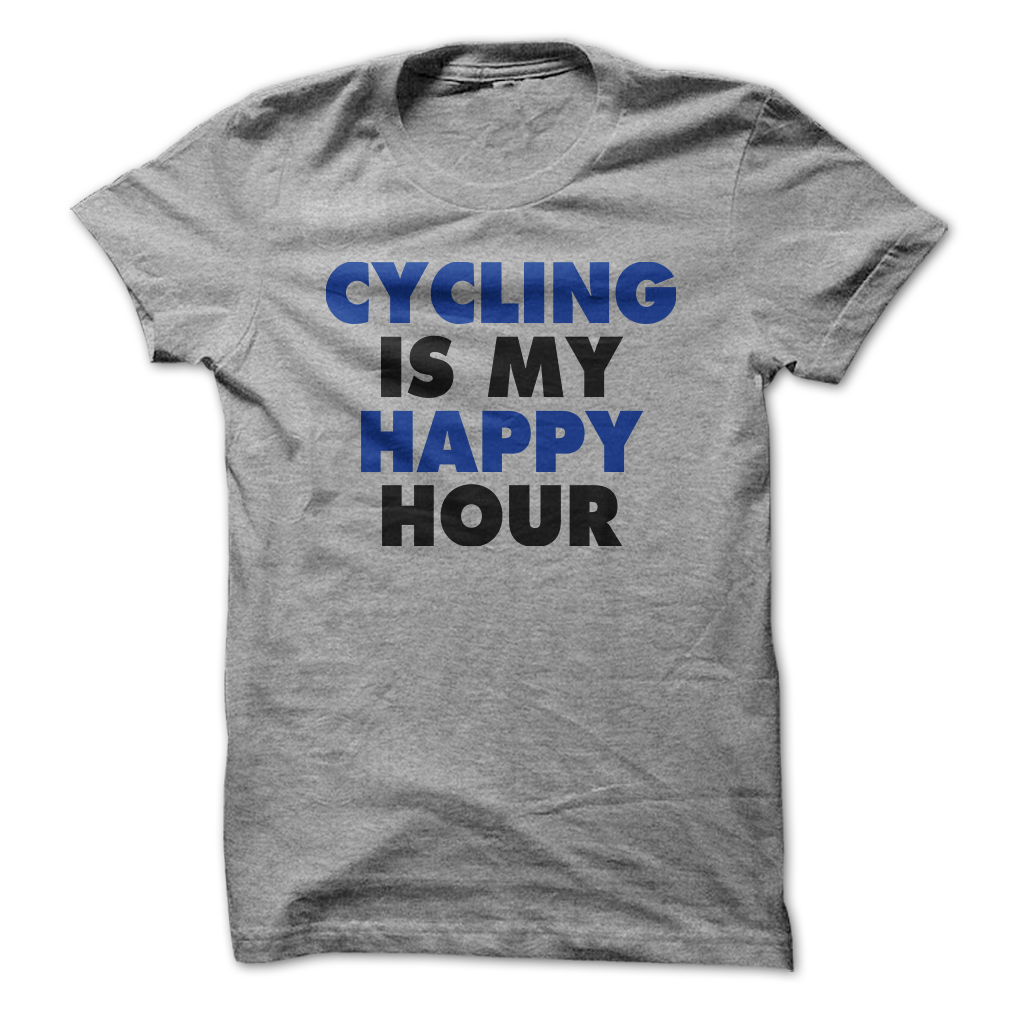 Cycling Is My Happy Hour Shirts