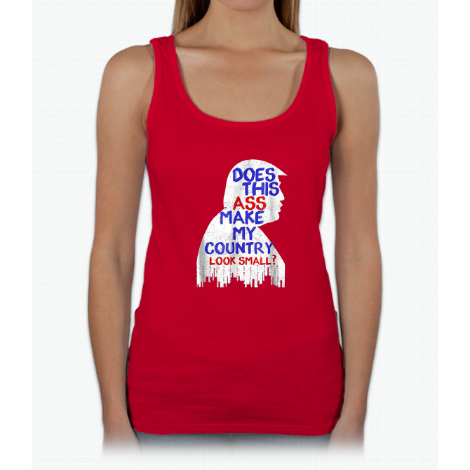 Cute Funny Ass Make Country Look Anti Trump T-shirt Tank Top