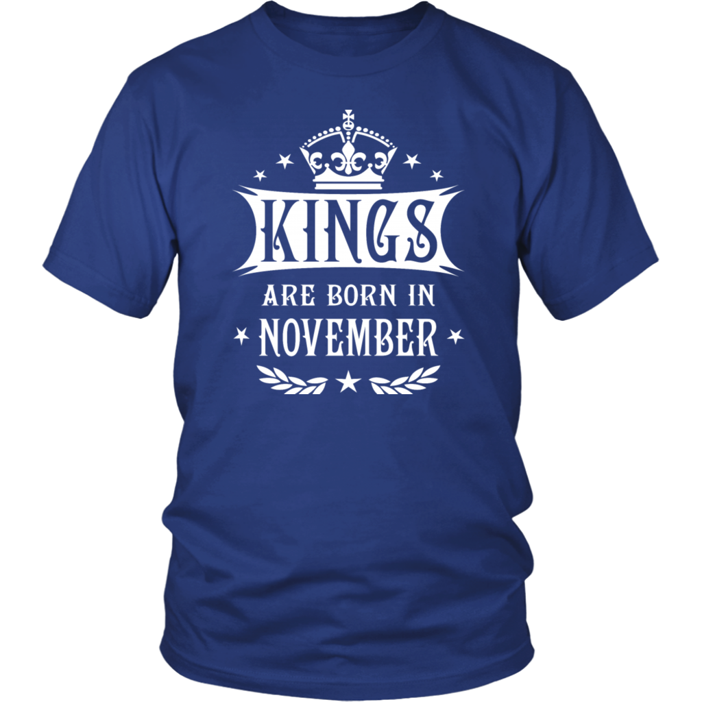 Kings Are Born In November T-shirt