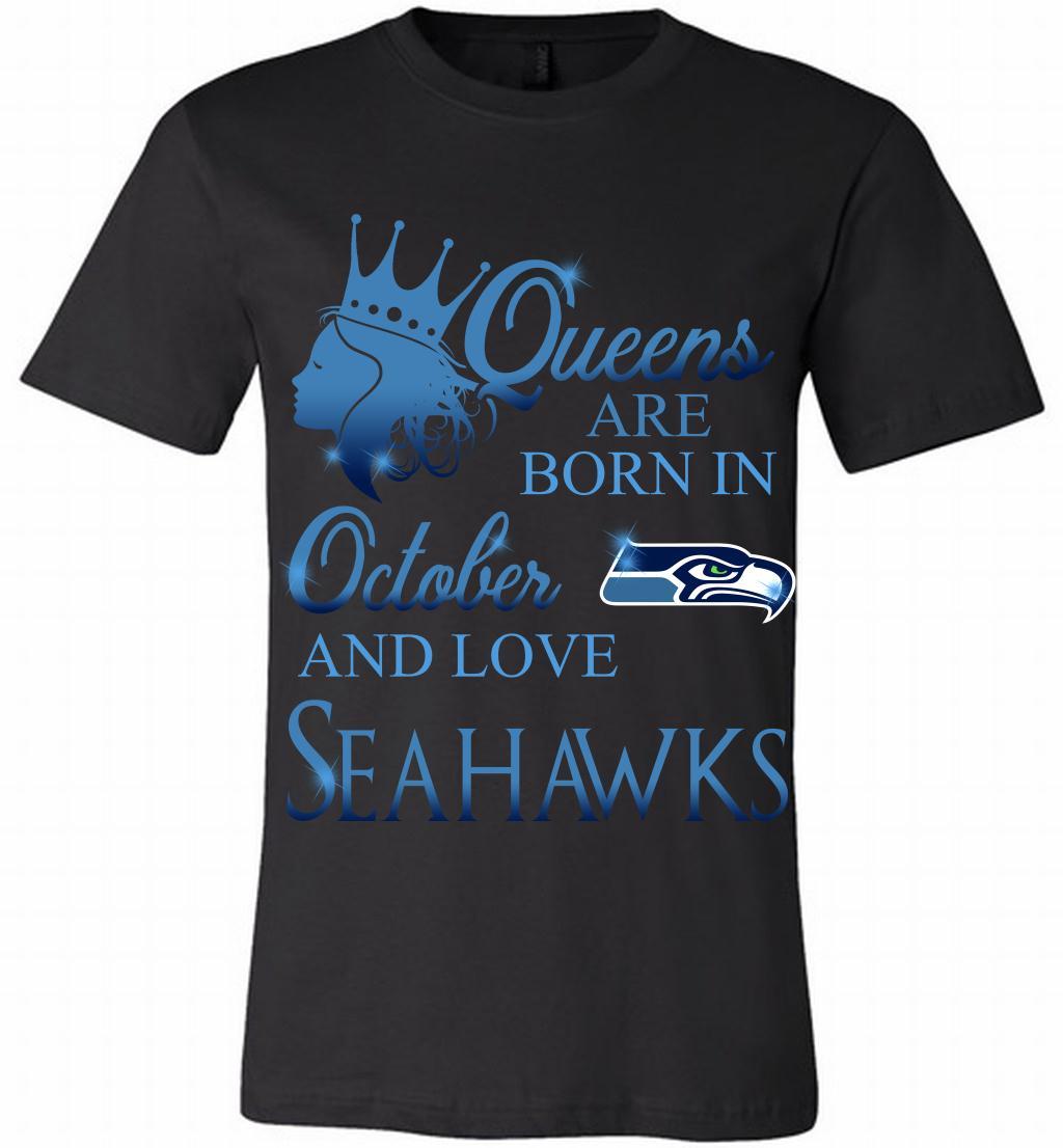 Queens Are Born In October Birthday And Love Seahawks Canvas Usa Shirts