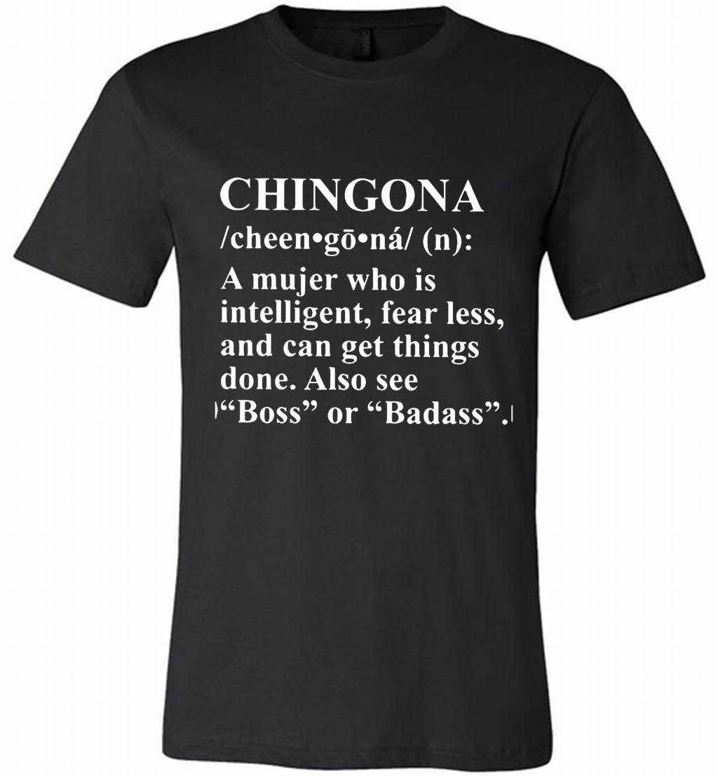 Chingona Definition Meaning A Mujer Who Is Intelligent R Less Canvas Usa Shirts