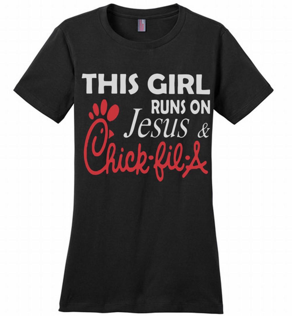 This Girl Runs On Jesus And Chick Fil A Trending Gift Perfect Shirts