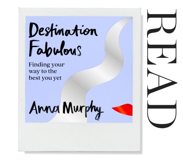 Destination Fabulous: Finding your way to the best you yet