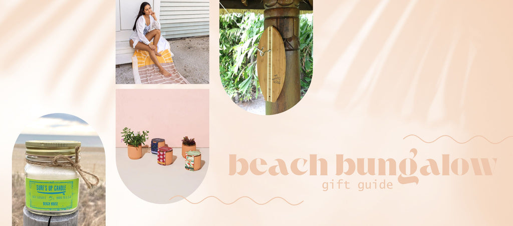 Beach Bungalow Gift Guide