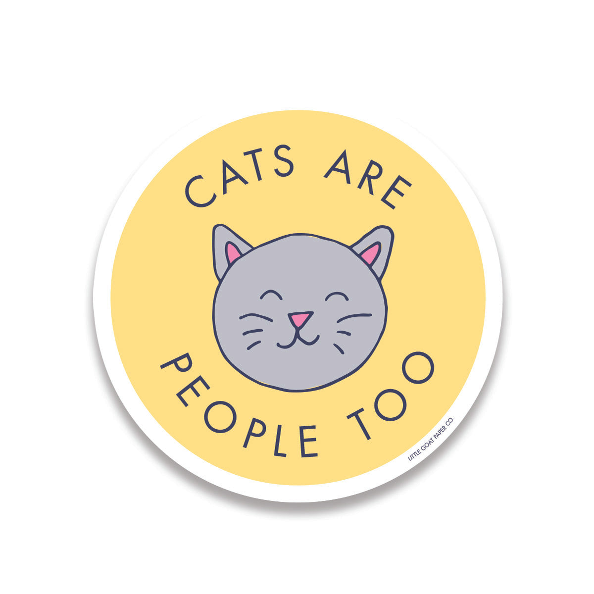 Cats are People Too Sticker