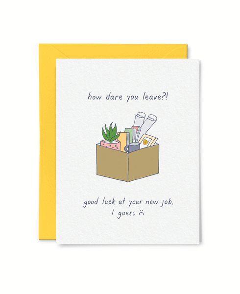 
  How Dare You Leave?! Card – Tiny Hooray
  