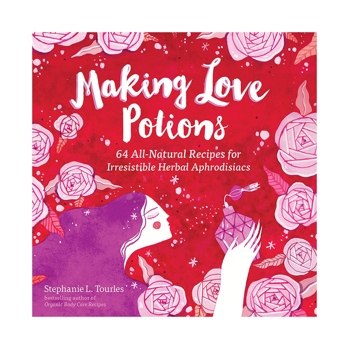 Love Spells: An Enchanting Spell Book of Potions & Rituals