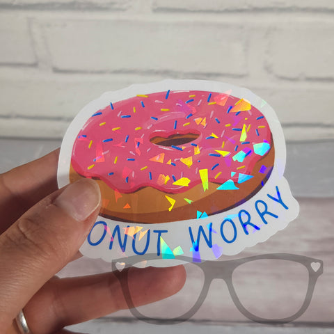 Donut worry Sparkly sticker