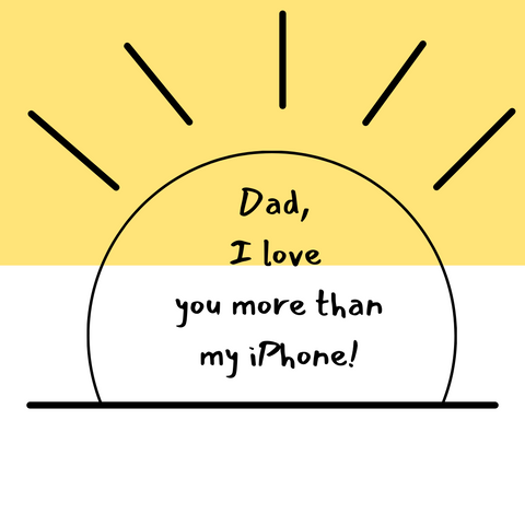 Fathers day quotes and message for personalised handmade gifts and cards for under £5. Dad, I love you more than my iphone