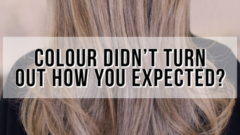 Colour didn't turn out how you expected?