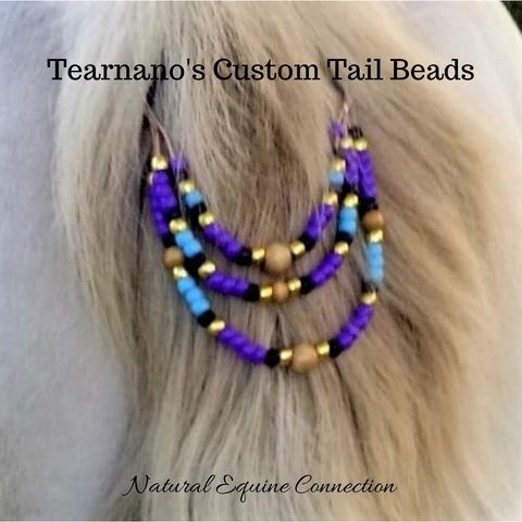 Custom Tail Beads for Tearnano made by Natural Equine Connection.