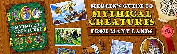 Merlin's Guide to Mythical Creatures from Many Lands