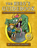 The Hero's Guidebook Teaching the Hero's Journey