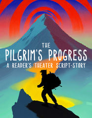 The Pilgrim's Progress Reader's Theater Script-Story Adaptation