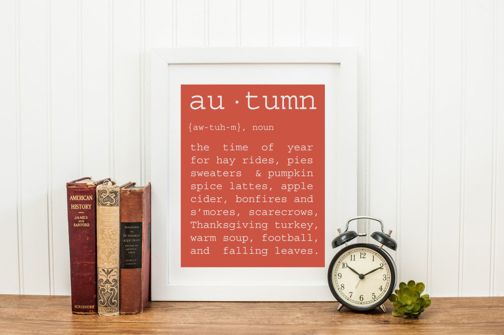 Autumn Definition Art Print | Minneapolis Wall Decor Wall Art | Made in MN | Minnesota Artist | hayrides, pies, sweaters, pumpkin spice latte, apple cider, bonfires, leaves, fall