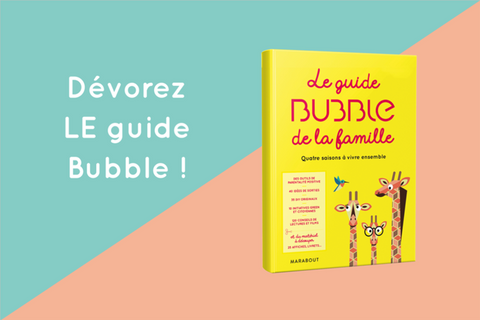 Le guide Bubble de la famille - Anne-Laure Troublé