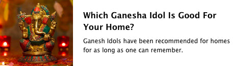 Which Ganesha Idol Is Good For Your Home?