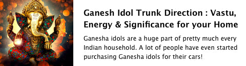Ganesh Idol Trunk Direction : Vastu, Energy & Significance for your Home