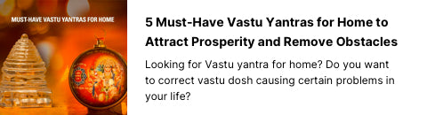 5 Must-Have Vastu Yantras for Home to Attract Prosperity and Remove Obstacles