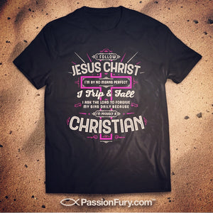 I Follow Jesus Christ - Christian Shirts for Women on Passion Fury