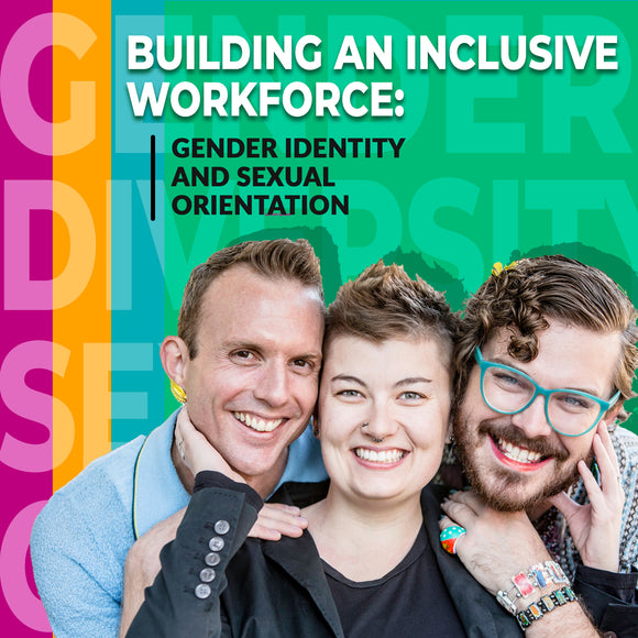 Building An Inclusive Workforce Gender Identity And Sexual Orientatio Moxie Training 6243