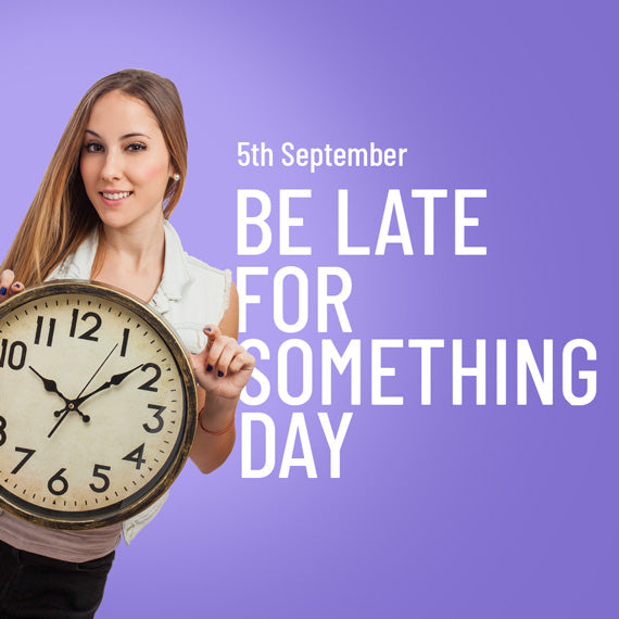 Be Late for Something Day WorldCondoms