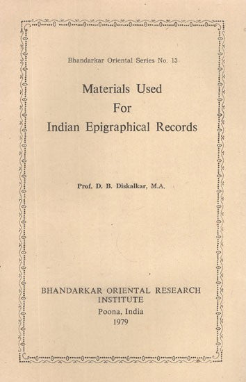 Materials Used For Indian Epigraphical Records (An Old and Rare Book)