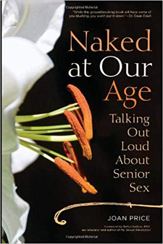 Naked At Our Age - Joan Price