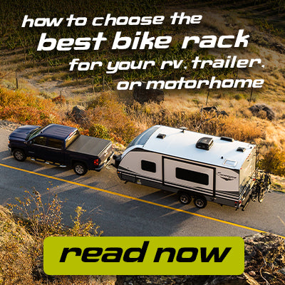 How to choose the best bike rack for your travel trailer, RV, motorhome or Fifth wheel