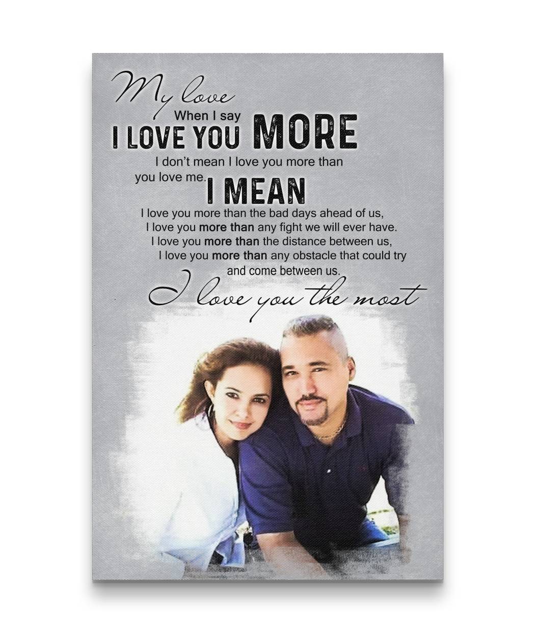 My Love I Love You More Mean I Love You The Most Couple Canvas Print Gift For Crush