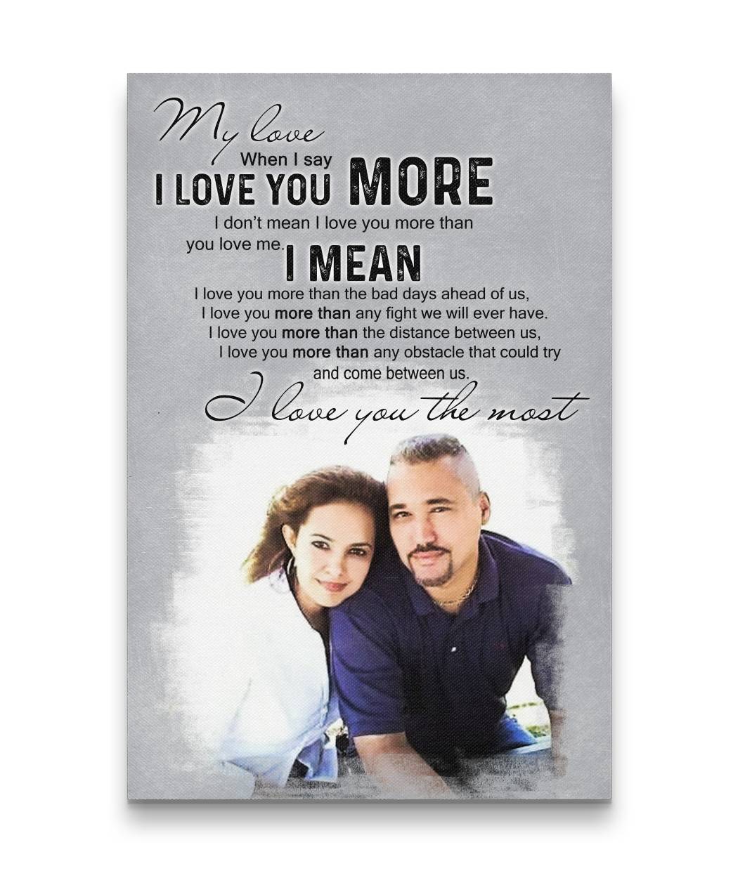 My Love I Love You More Mean I Love You The Most Couple Canvas