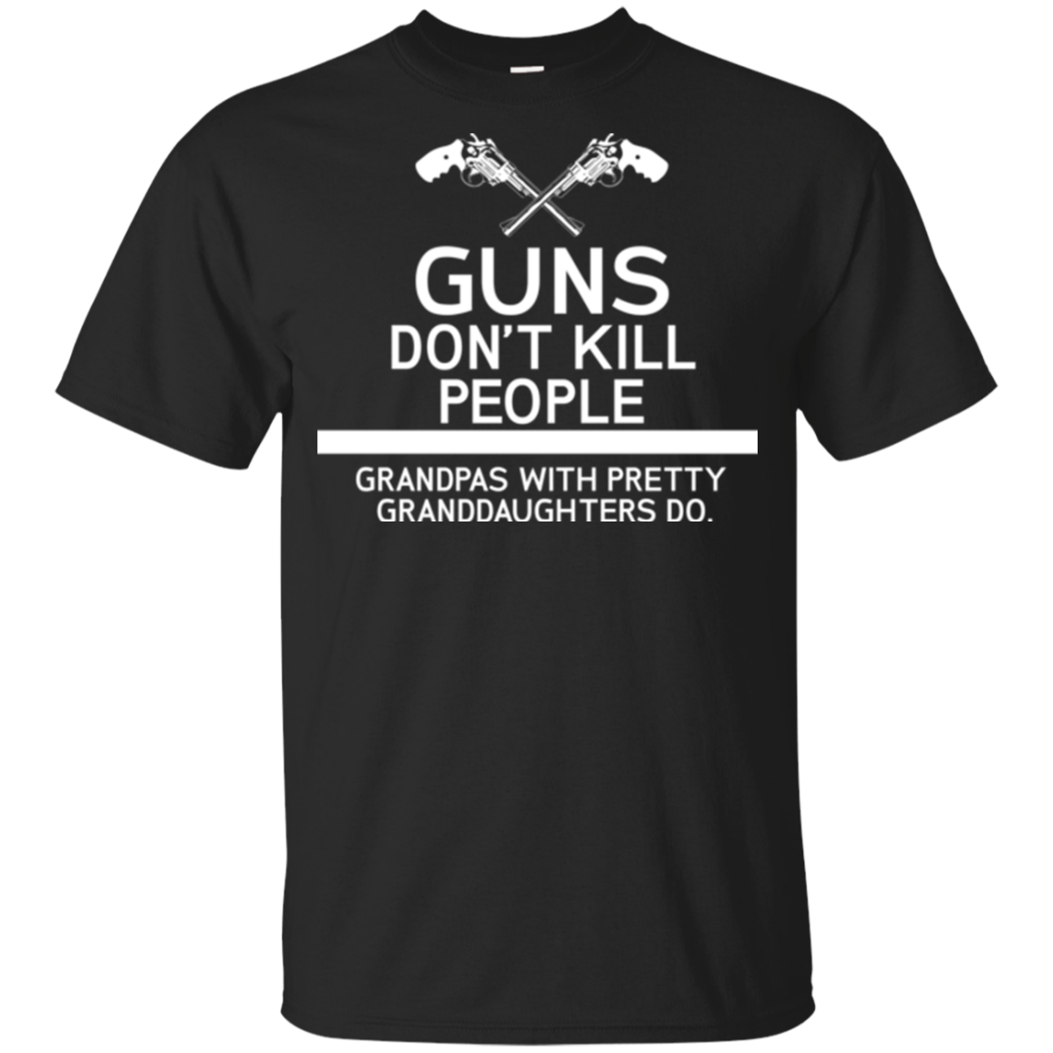 Gun Don't Kill People, Grandpas With Pretty Granddaughter Do Black T S ...