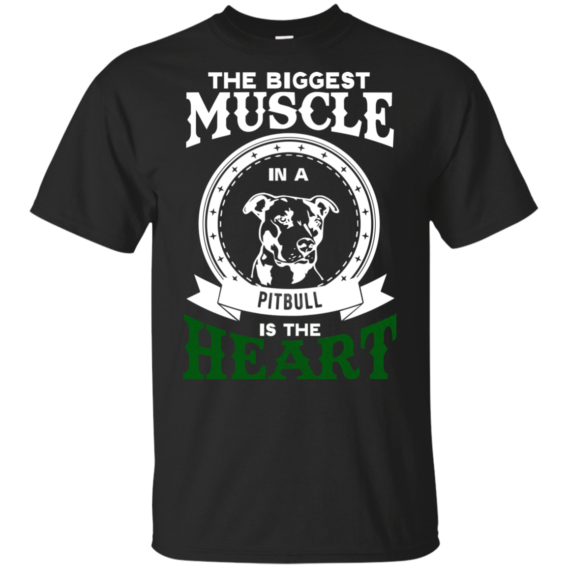 Funny Dog Pitbull T Shirt The Biggest Muscle In A Pitbull Is The Heart ...