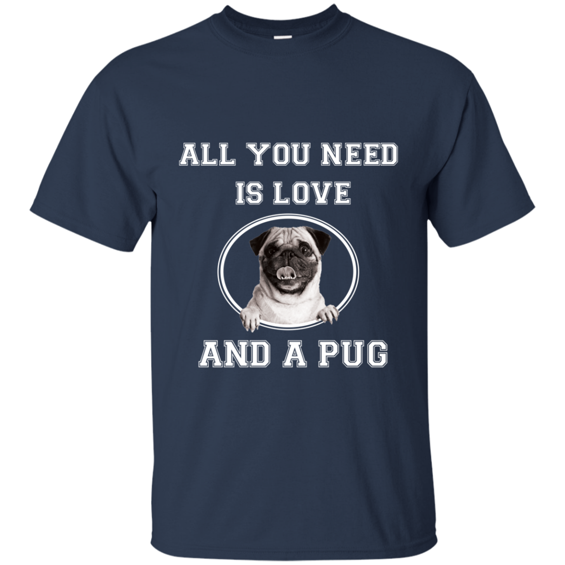 Lovely Black Gift For Dog T Shirt All You Need Is Love And A Pug - Gift ...